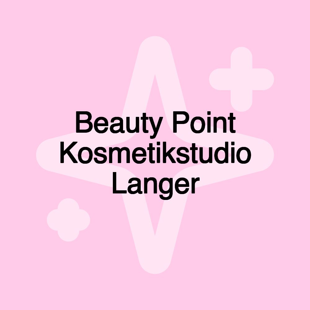 Beauty Point Kosmetikstudio Langer