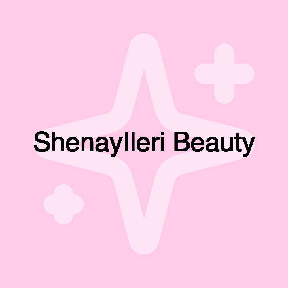 ShenayIleri Beauty