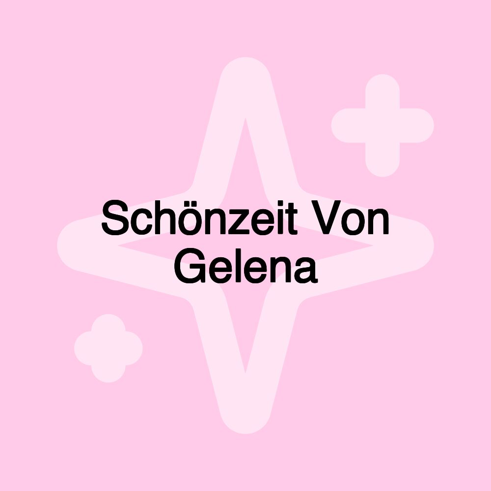 Schönzeit Von Gelena