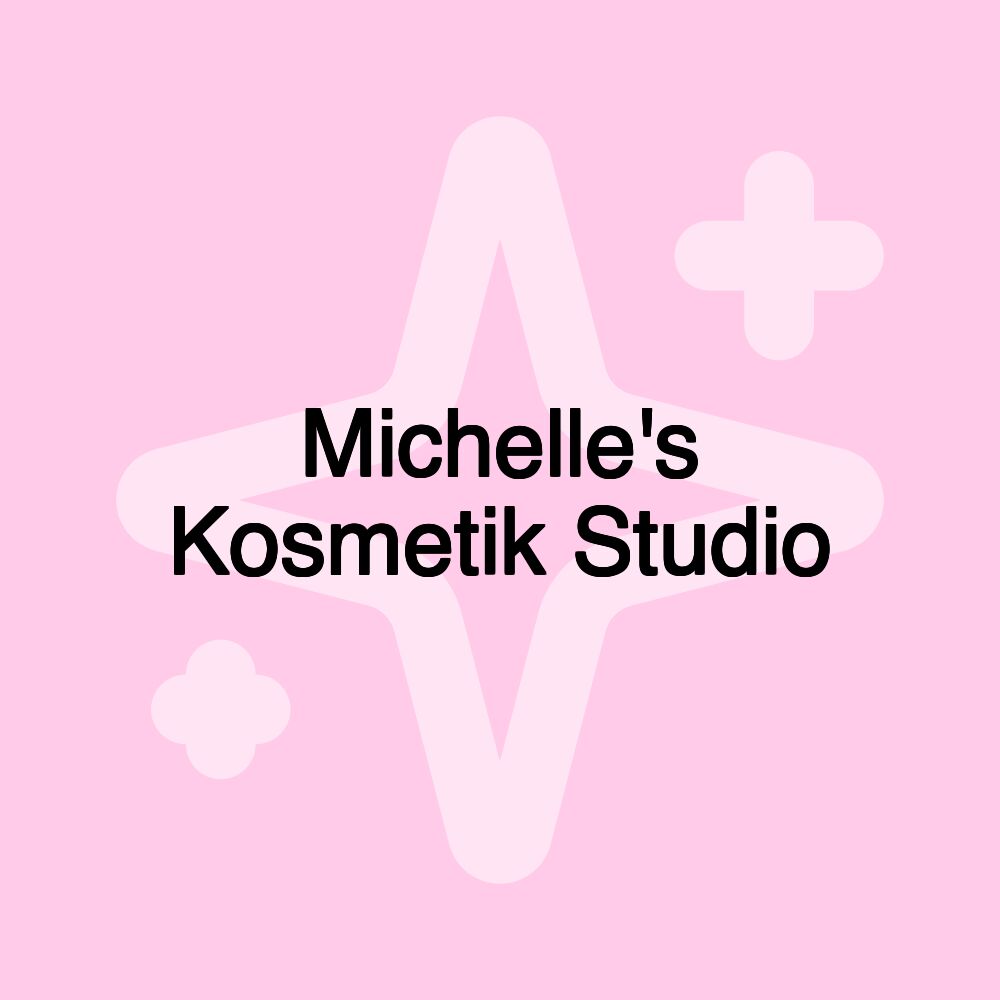 Michelle's Kosmetik Studio