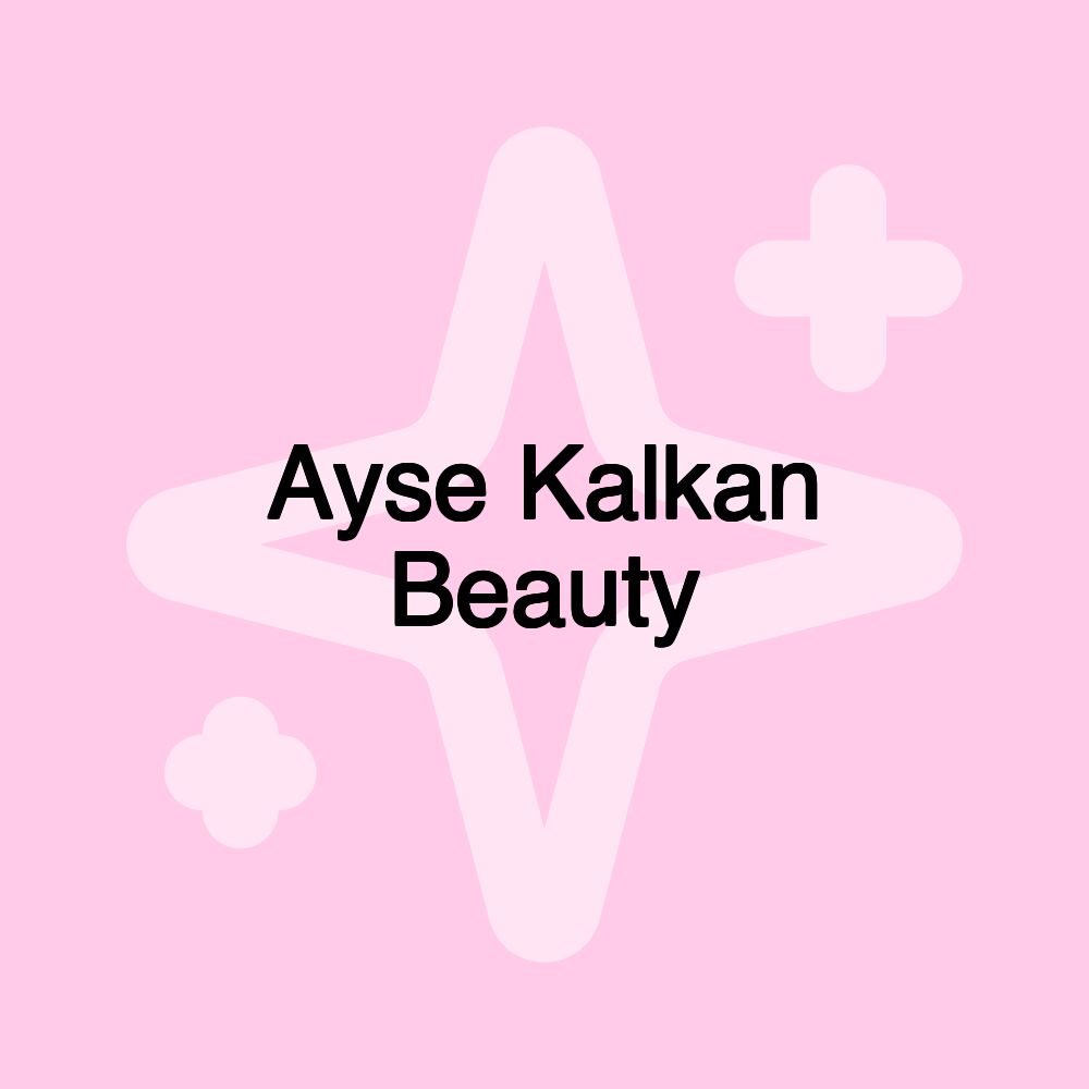 Ayse Kalkan Beauty