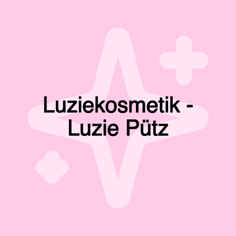 Luziekosmetik - Luzie Pütz