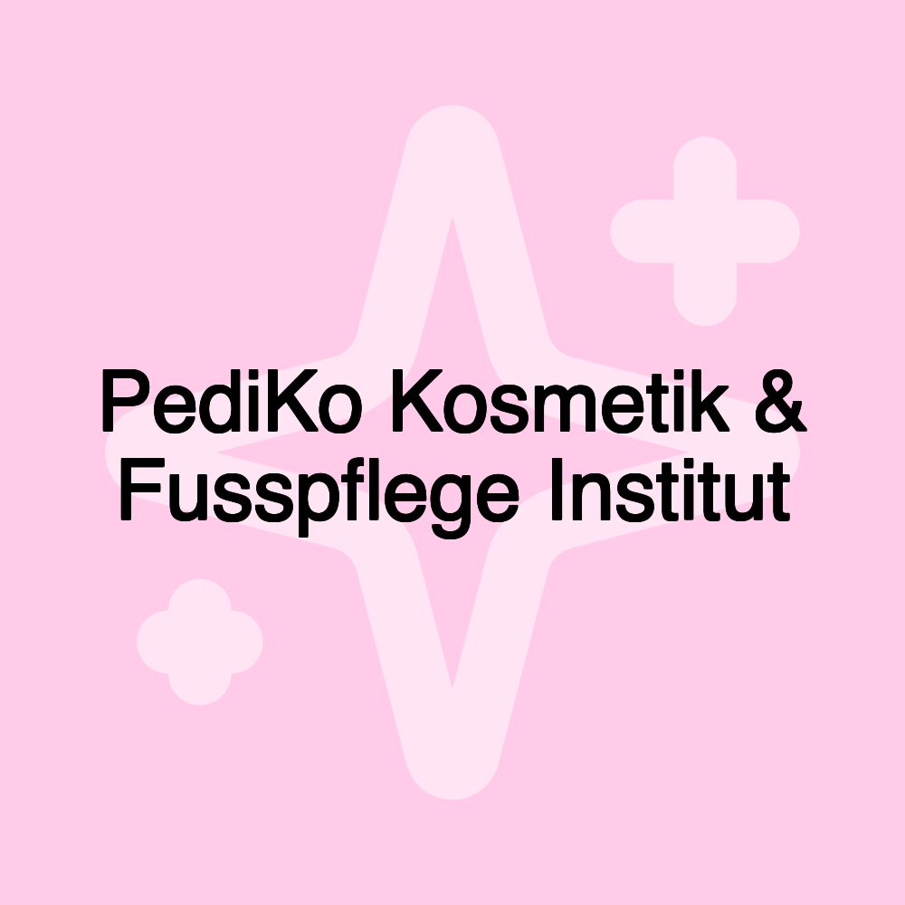 PediKo Kosmetik & Fusspflege Institut