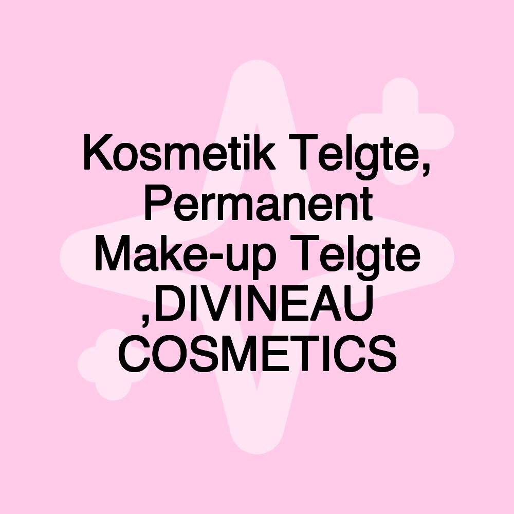 Kosmetik Telgte, Permanent Make-up Telgte ,DIVINEAU COSMETICS