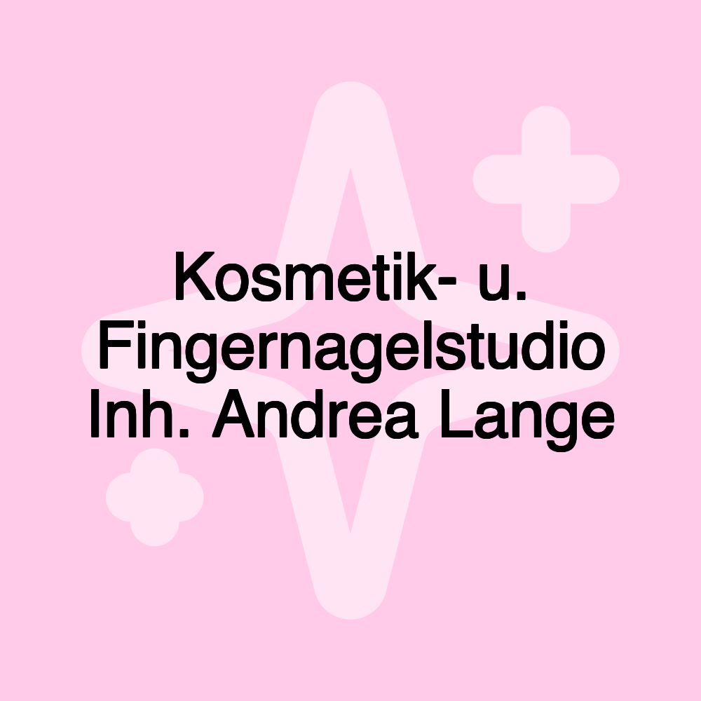 Kosmetik- u. Fingernagelstudio Inh. Andrea Lange