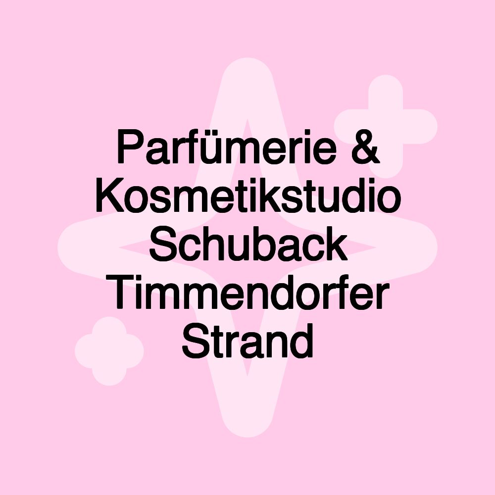 Parfümerie & Kosmetikstudio Schuback Timmendorfer Strand