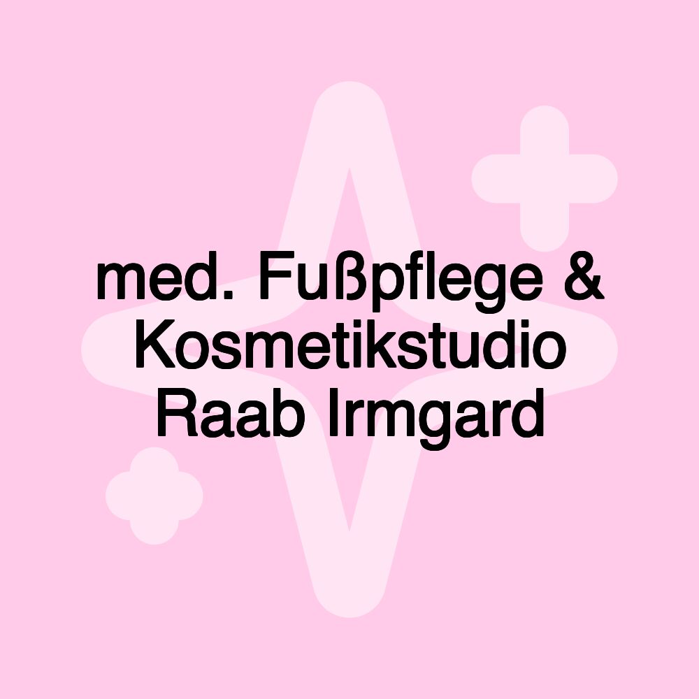 med. Fußpflege & Kosmetikstudio Raab Irmgard