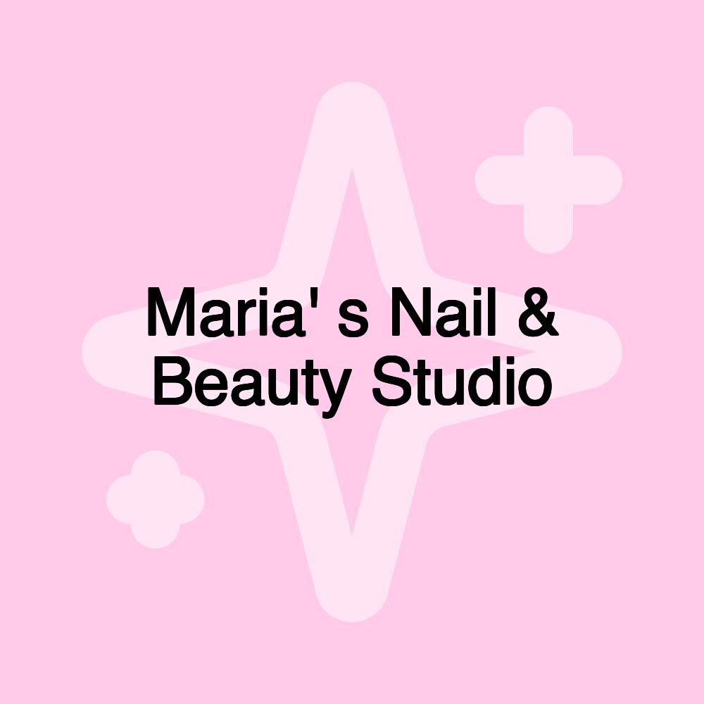 Maria' s Nail & Beauty Studio