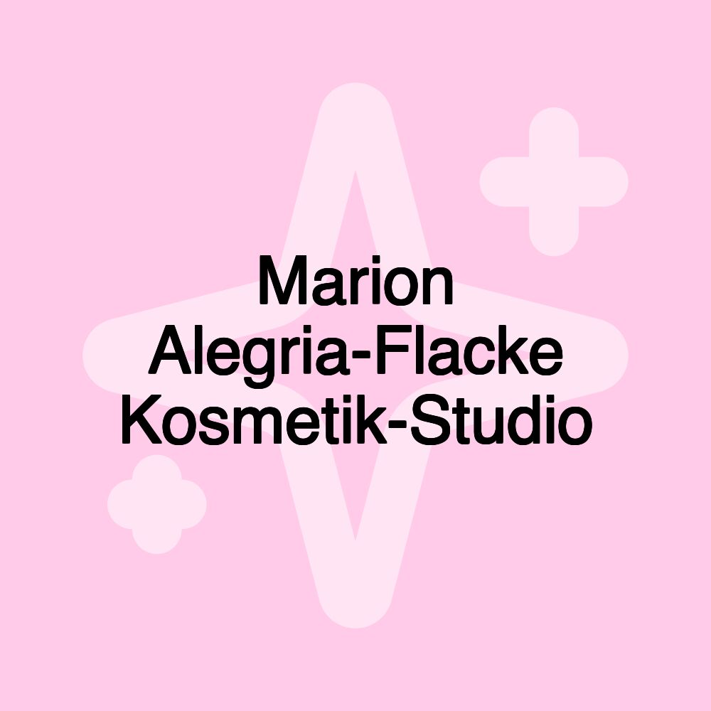 Marion Alegria-Flacke Kosmetik-Studio