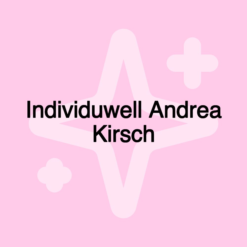 Individuwell Andrea Kirsch