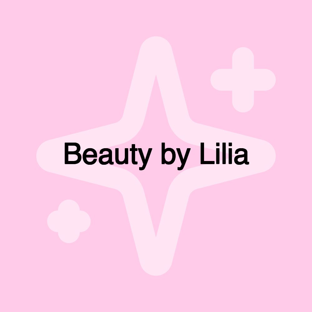 Beauty by Lilia