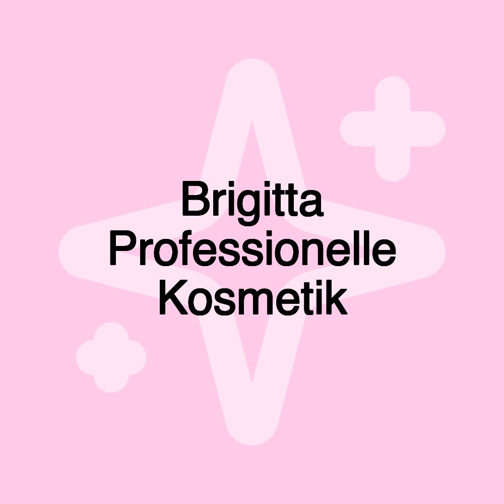 Brigitta Professionelle Kosmetik