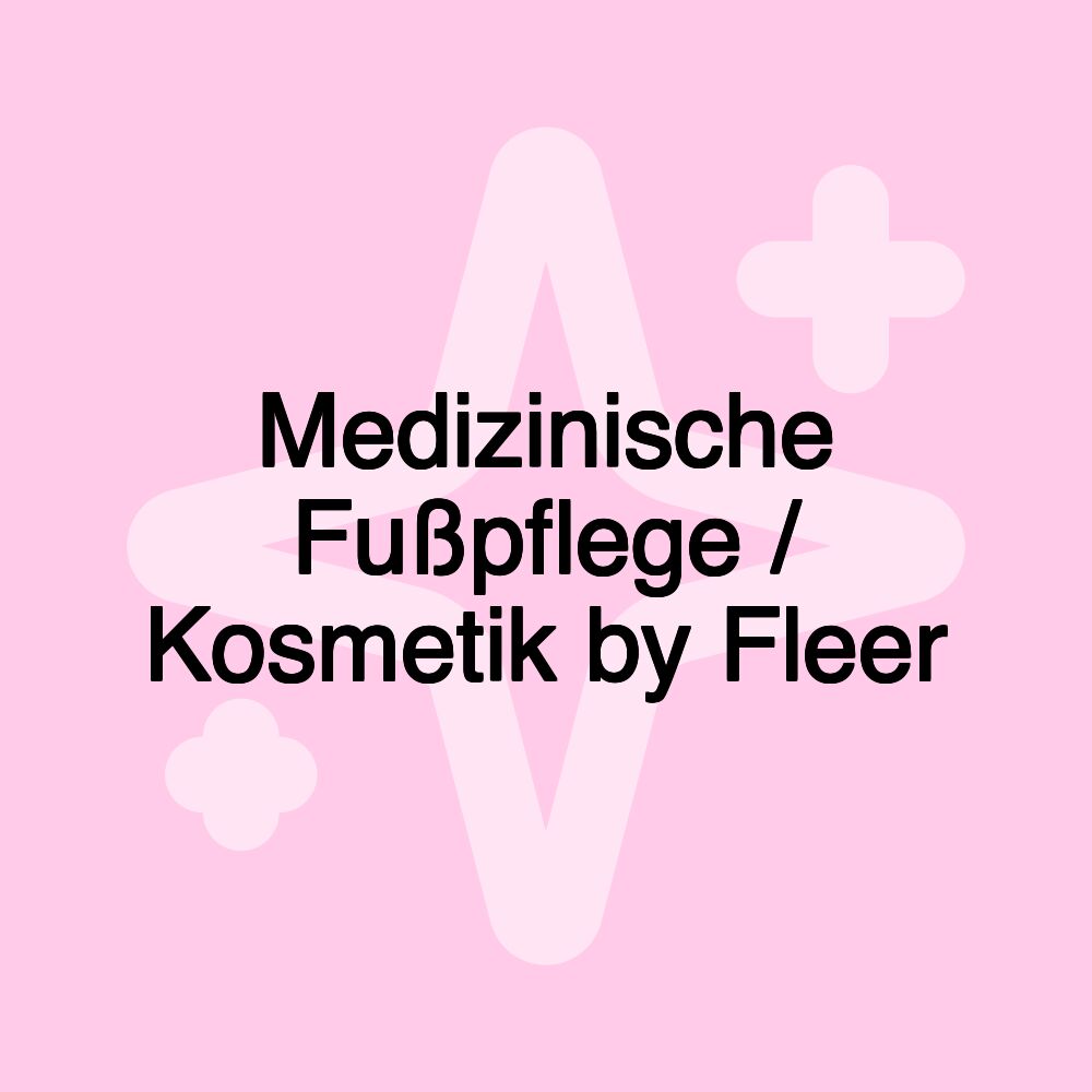 Medizinische Fußpflege / Kosmetik by Fleer