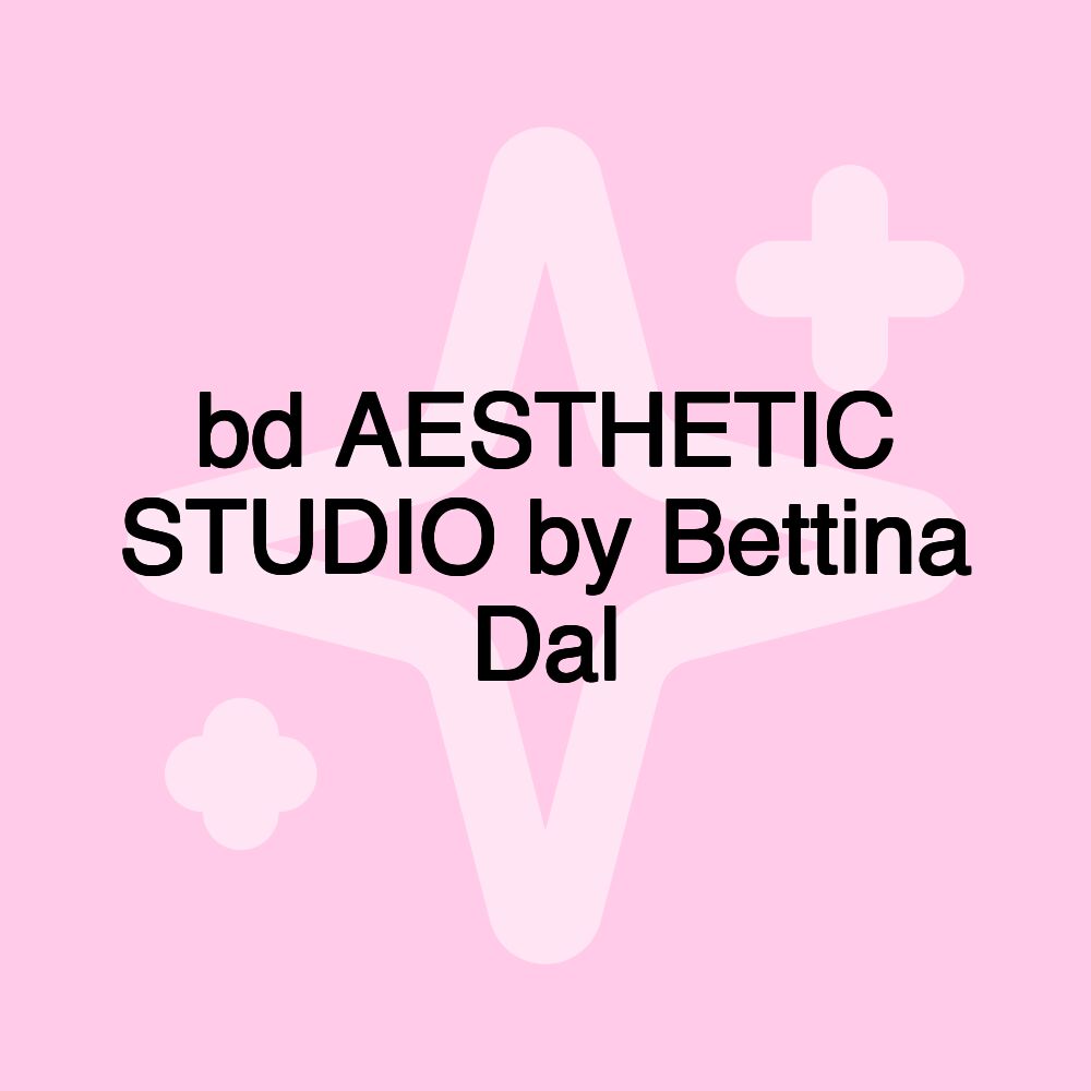 bd AESTHETIC STUDIO by Bettina Dal