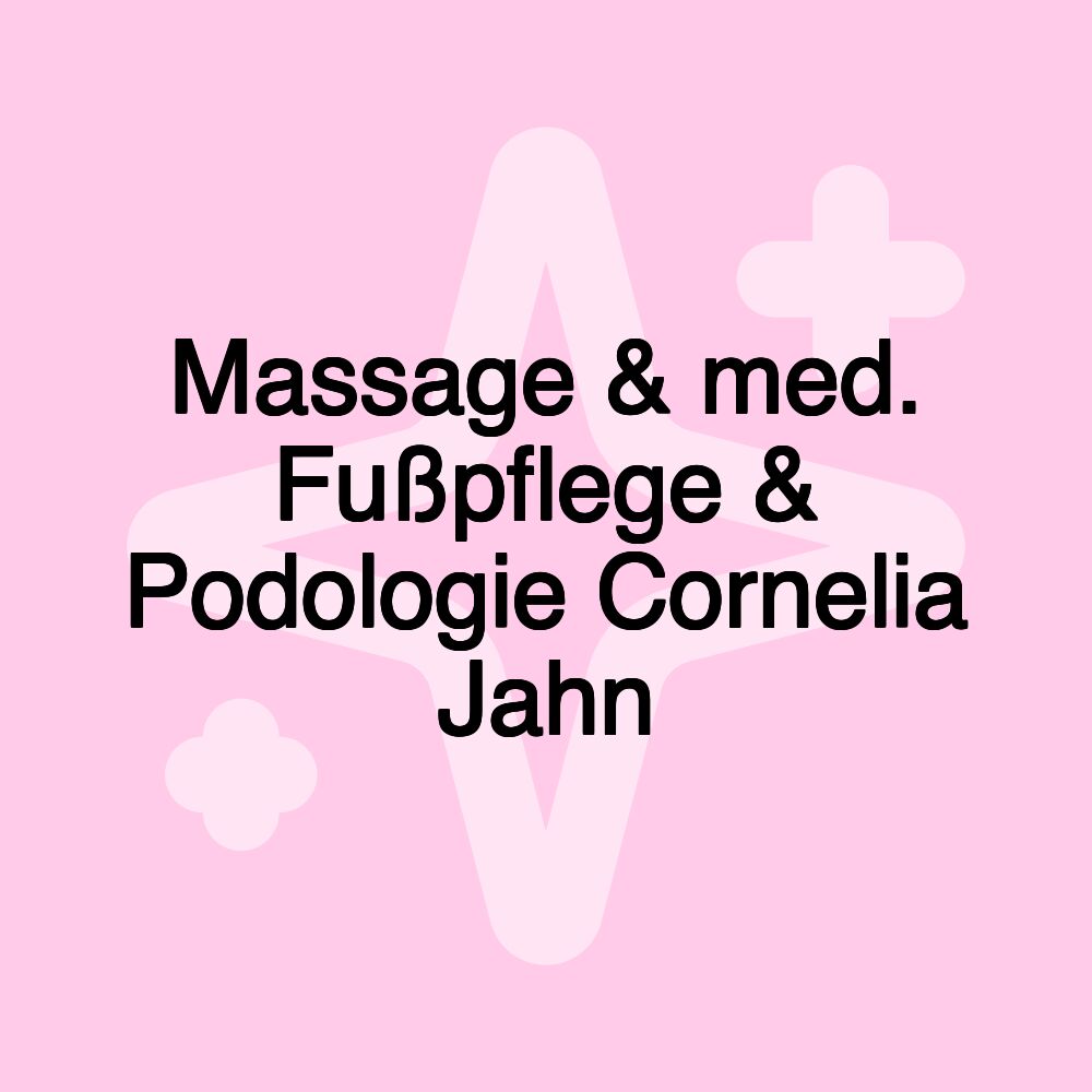 Massage & med. Fußpflege & Podologie Cornelia Jahn