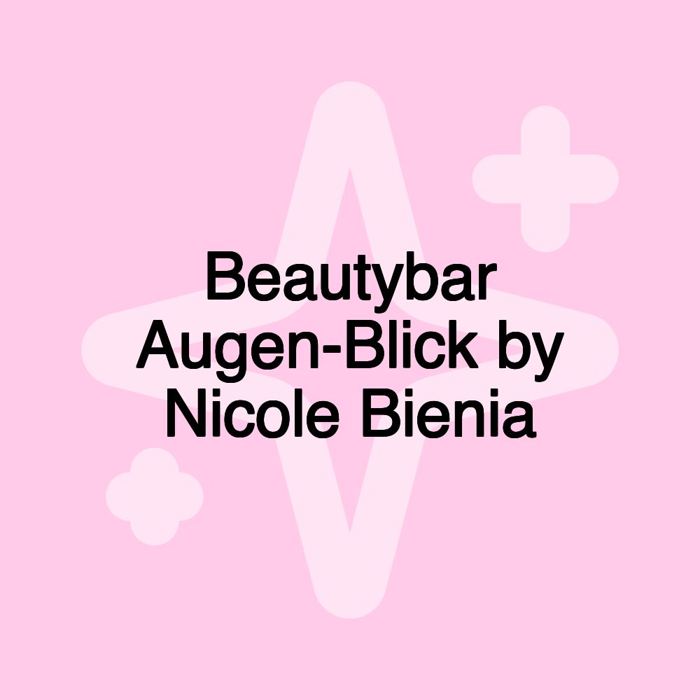 Beautybar Augen-Blick by Nicole Bienia