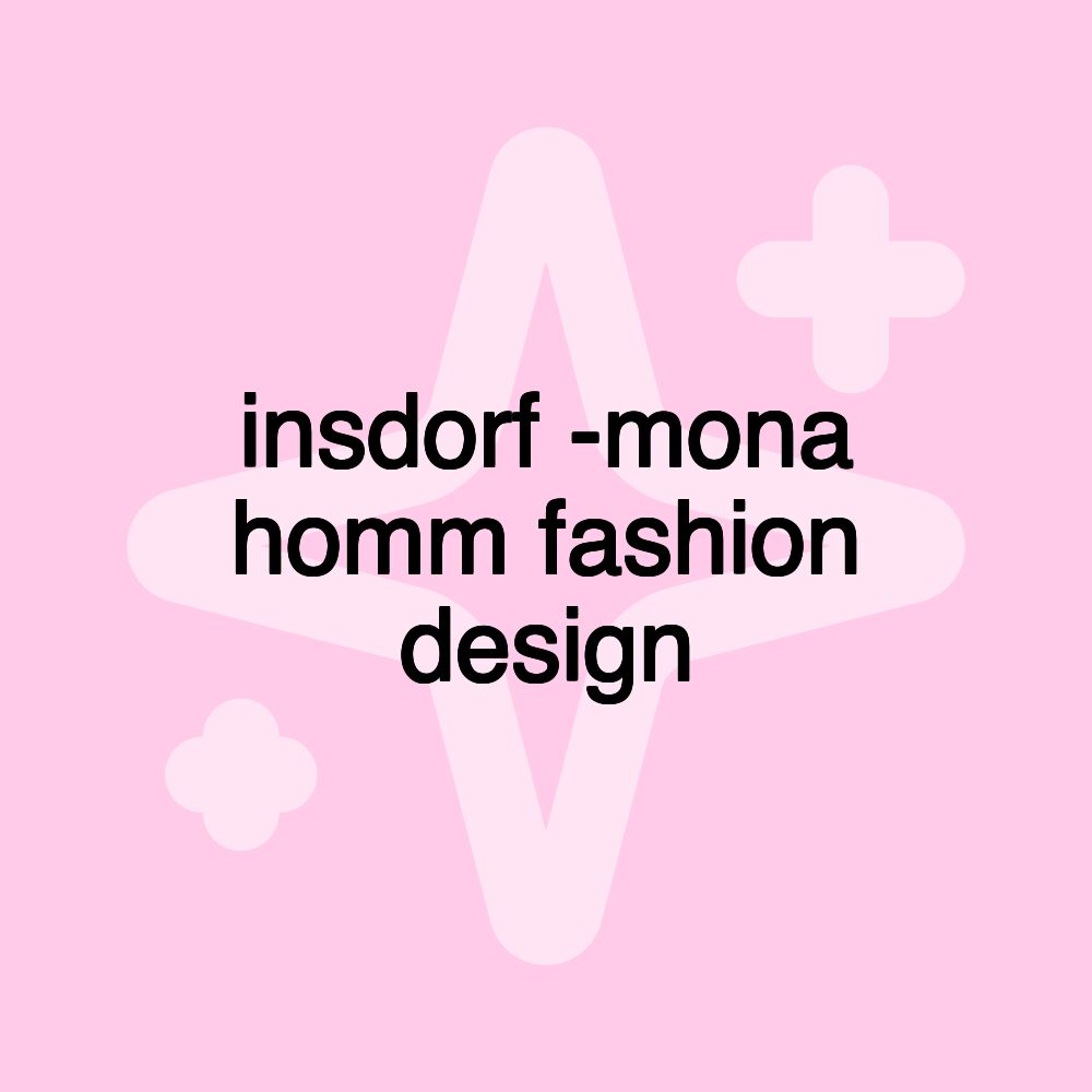 insdorf -mona homm fashion design