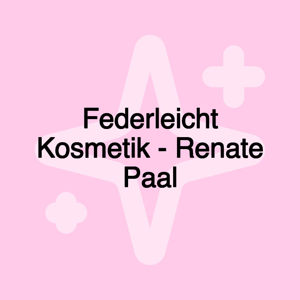 Federleicht Kosmetik - Renate Paal