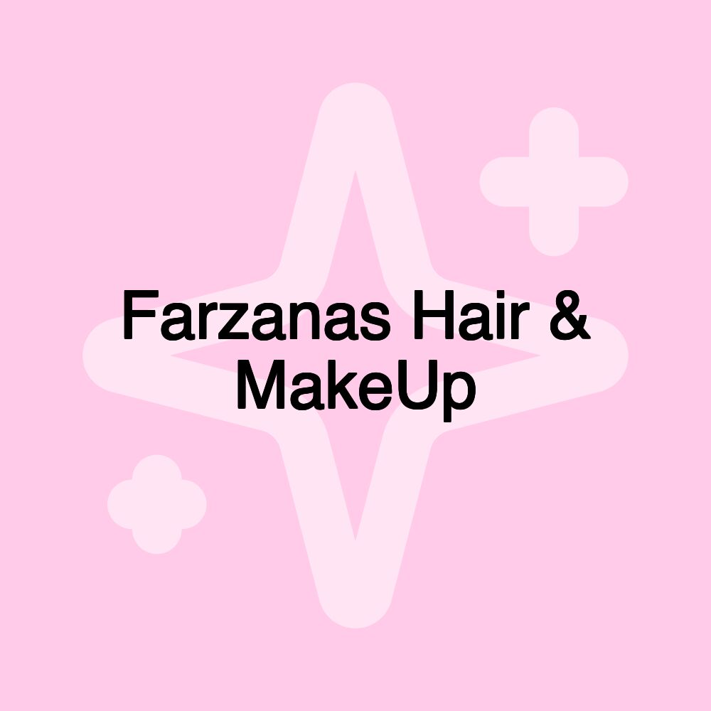 Farzanas Hair & MakeUp