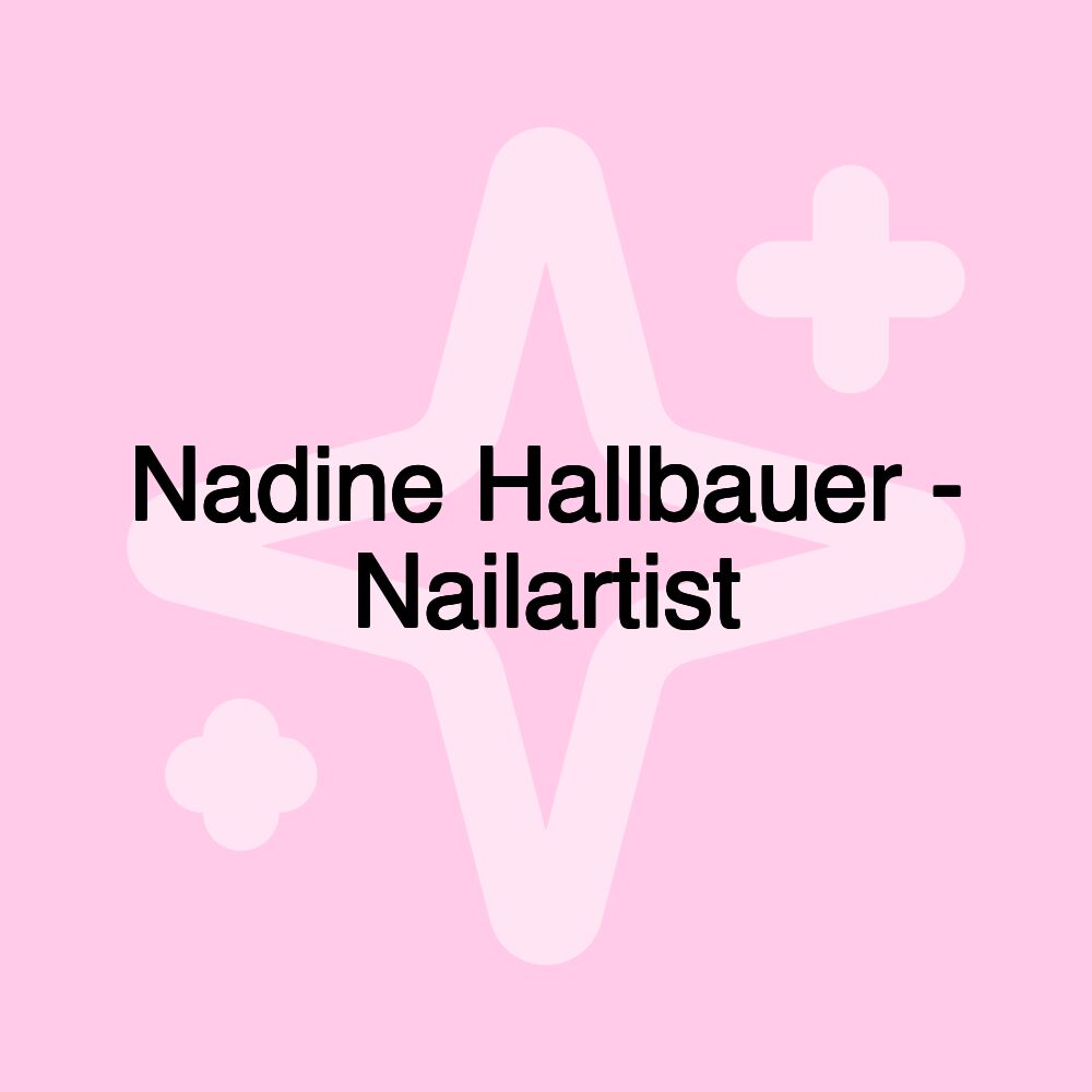 Nadine Hallbauer - Nailartist