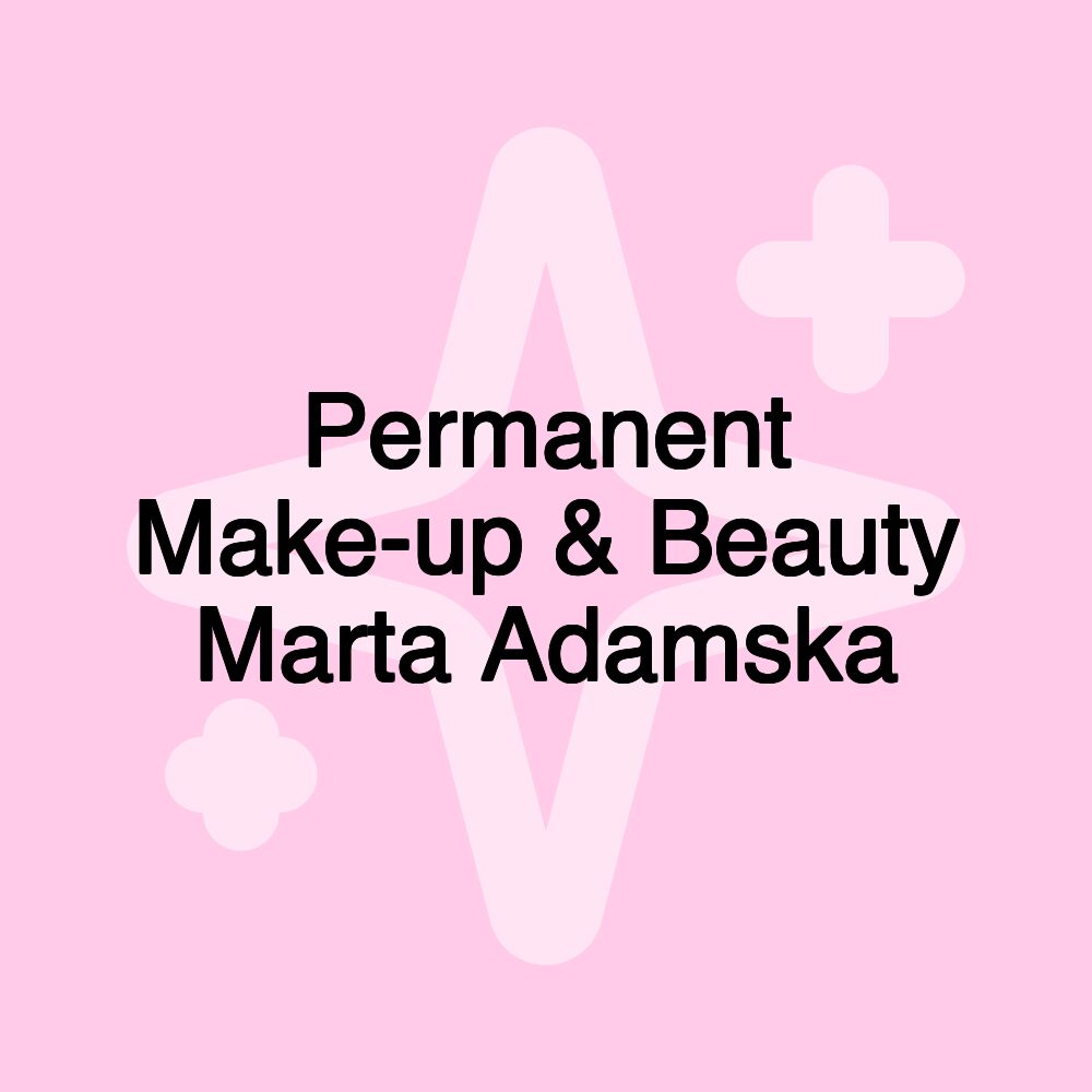 Permanent Make-up & Beauty Marta Adamska