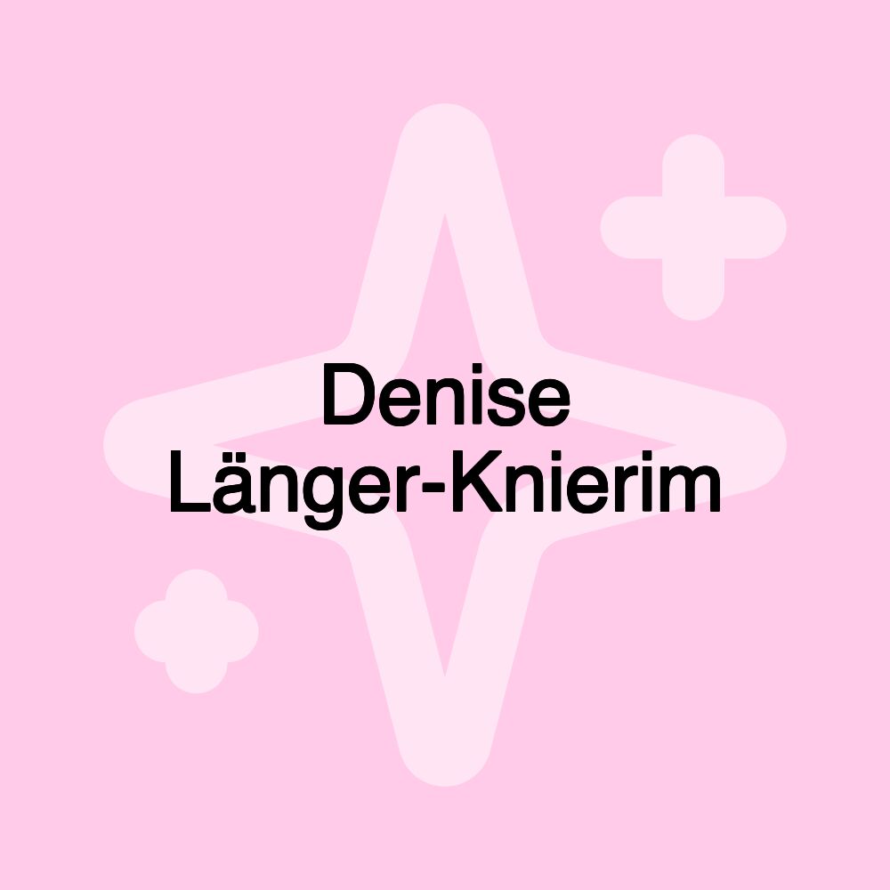 Denise Länger-Knierim