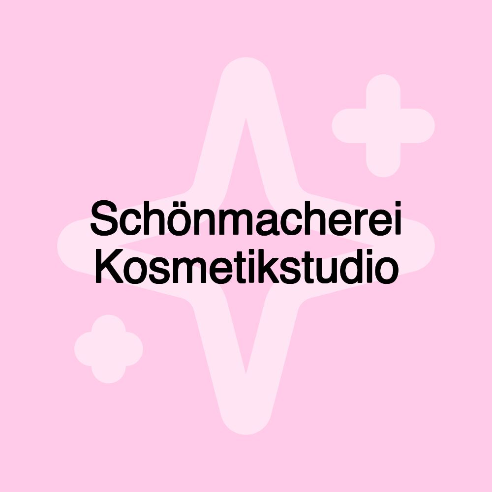 Schönmacherei Kosmetikstudio