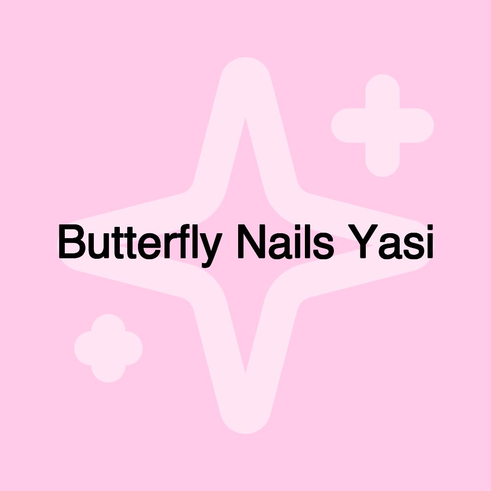 Butterfly Nails Yasi