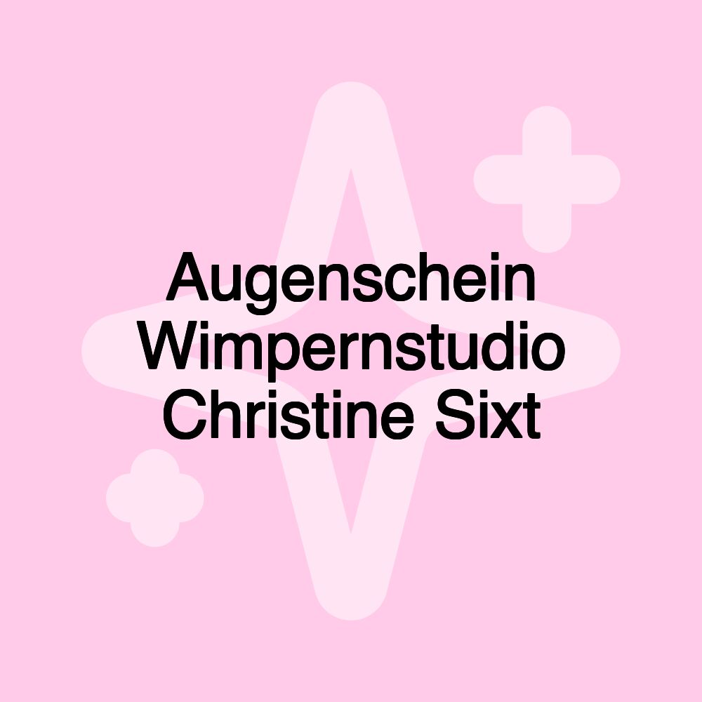 Augenschein Wimpernstudio Christine Sixt