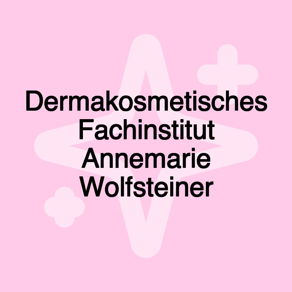 Dermakosmetisches Fachinstitut Annemarie Wolfsteiner