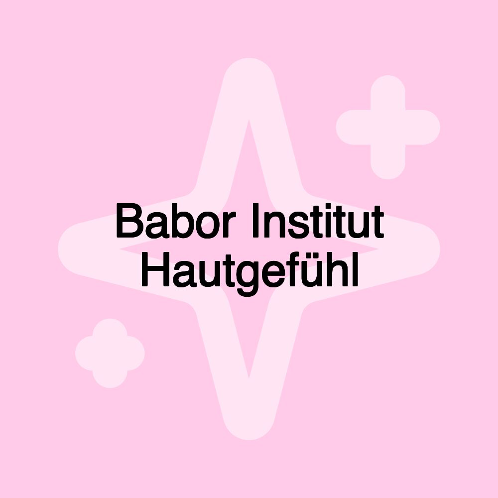 Babor Institut Hautgefühl