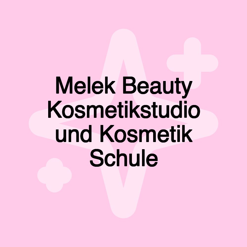 Melek Beauty Kosmetikstudio und Kosmetik Schule