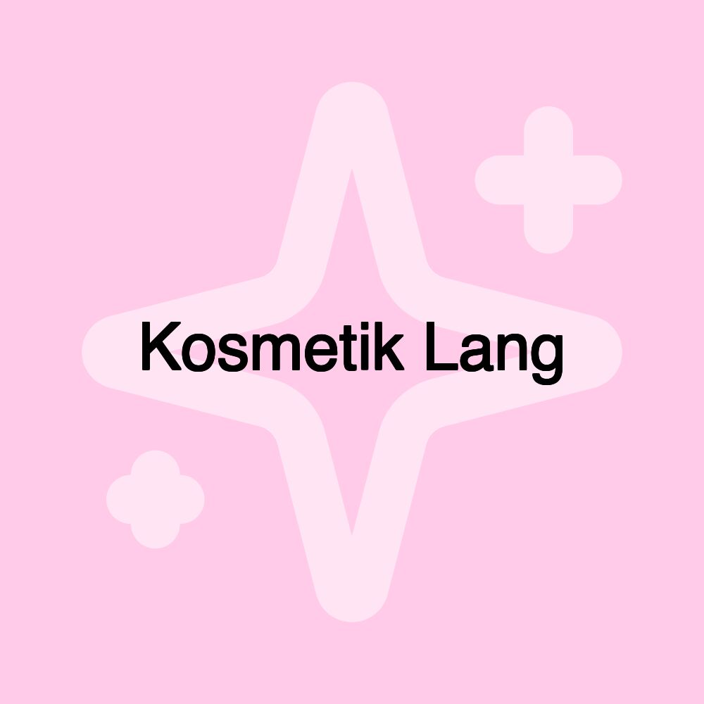 Kosmetik Lang