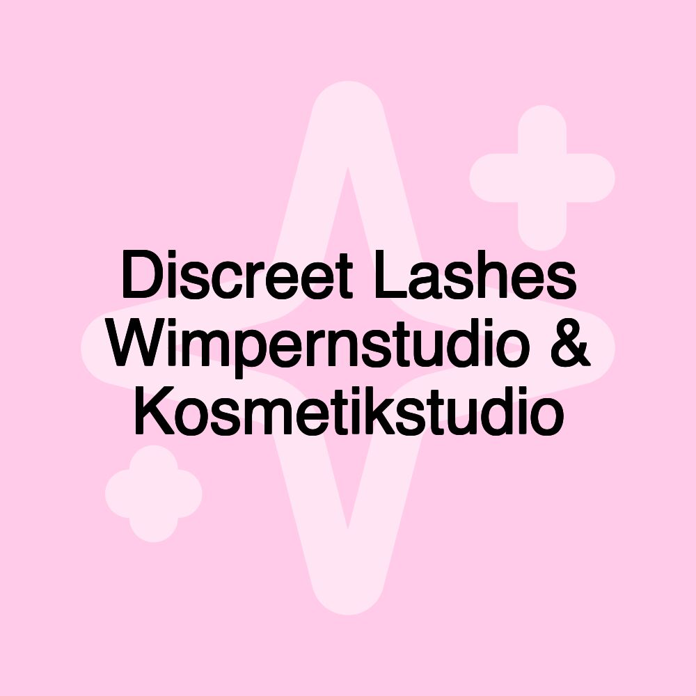 Discreet Lashes Wimpernstudio & Kosmetikstudio