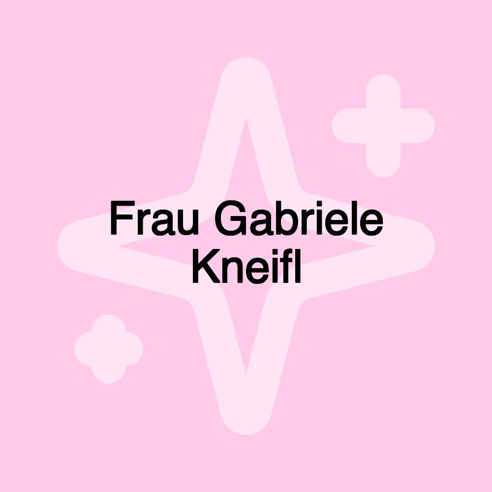 Frau Gabriele Kneifl