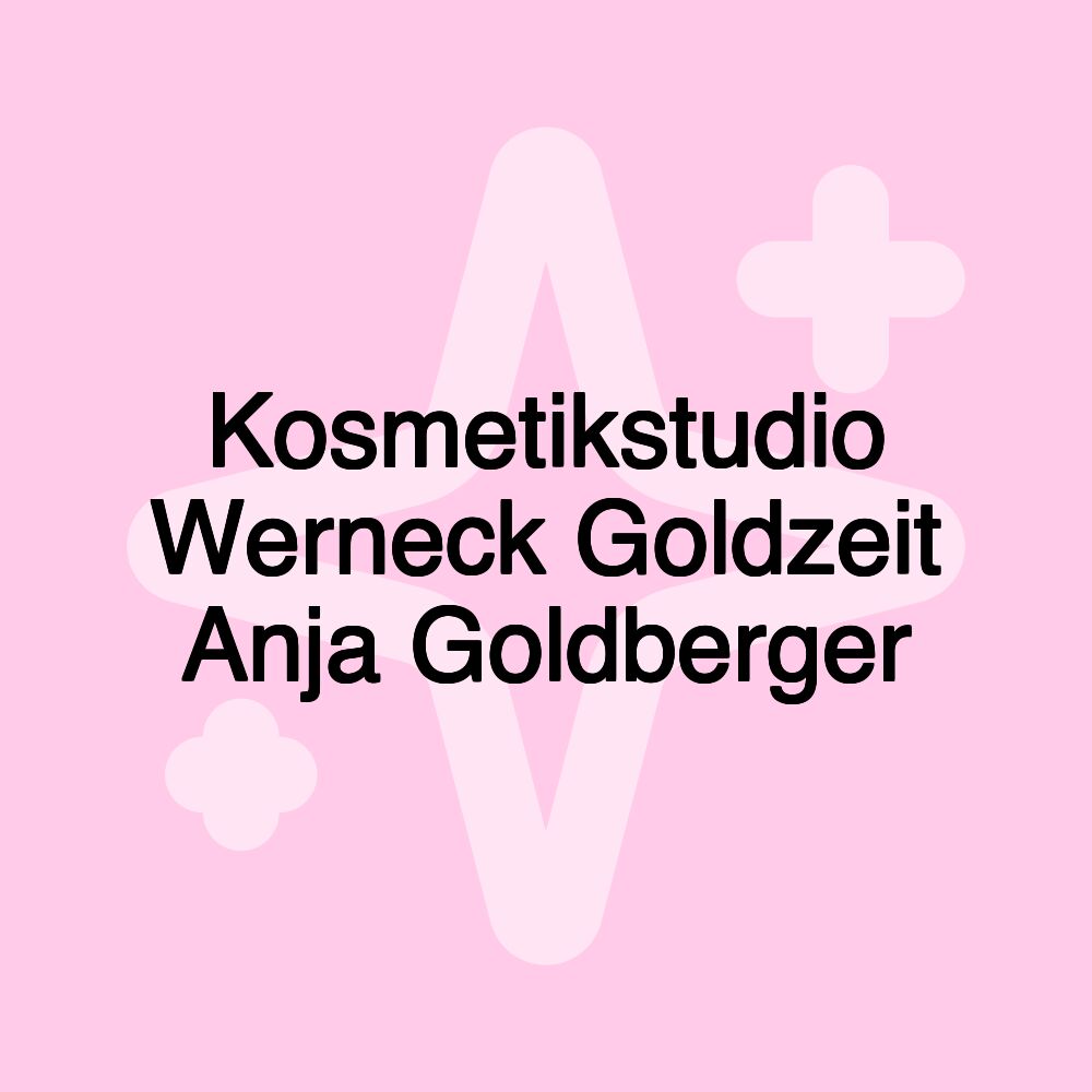 Kosmetikstudio Werneck Goldzeit Anja Goldberger