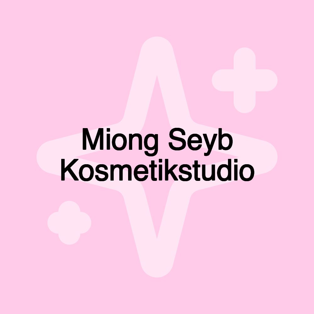 Miong Seyb Kosmetikstudio