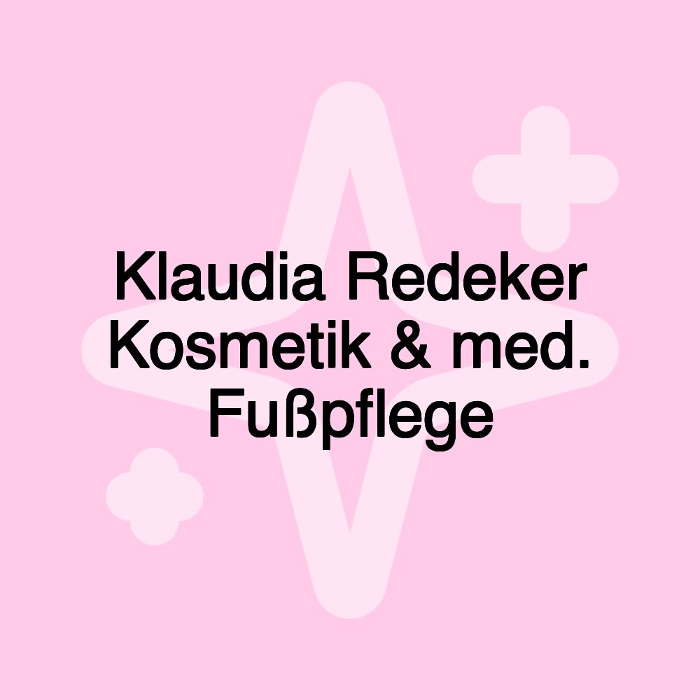 Klaudia Redeker Kosmetik & med. Fußpflege