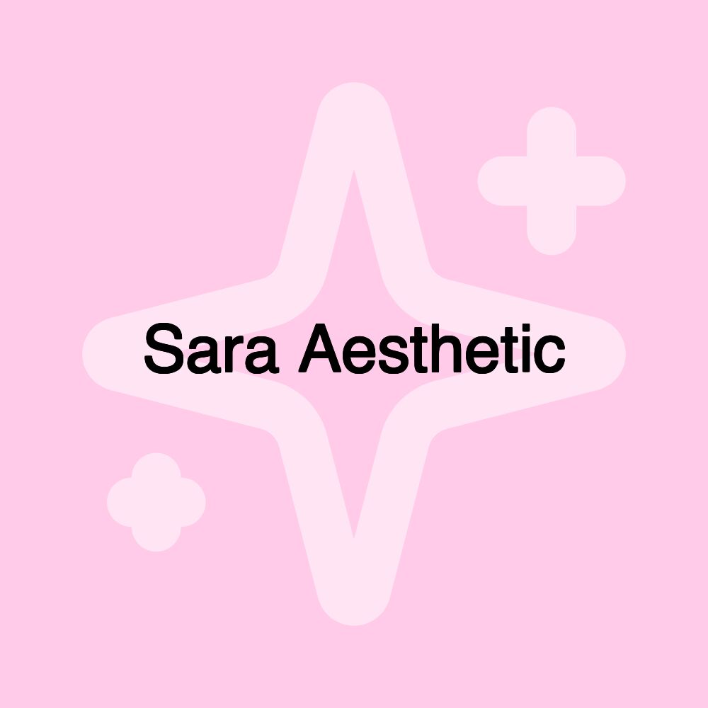 Sara Aesthetic