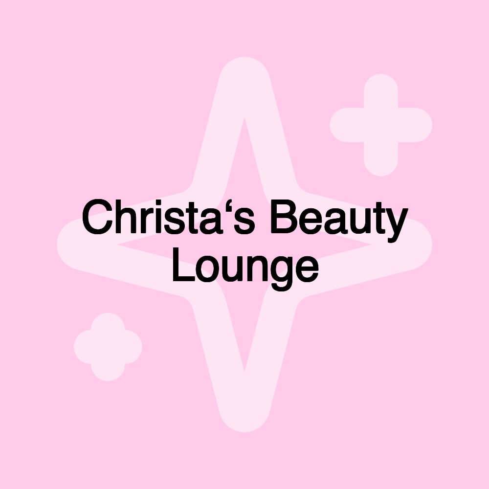 Christa‘s Beauty Lounge