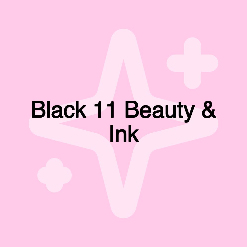 Black 11 Beauty & Ink