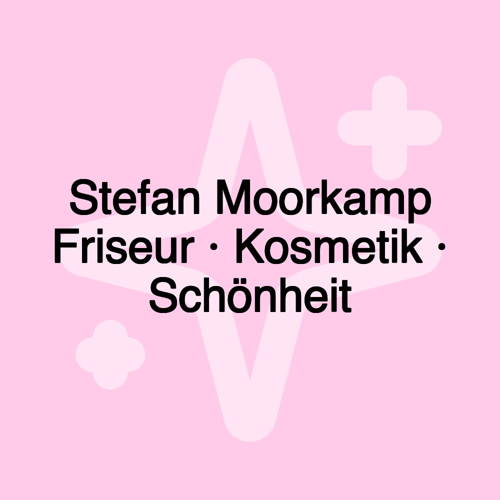 Stefan Moorkamp Friseur · Kosmetik · Schönheit