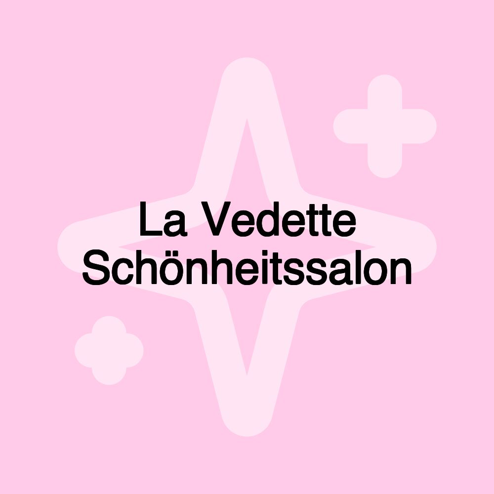 La Vedette Schönheitssalon