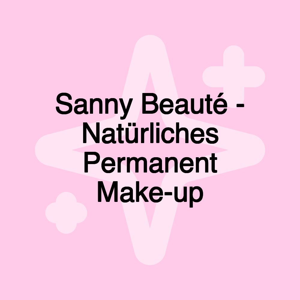 Sanny Beauté - Natürliches Permanent Make-up