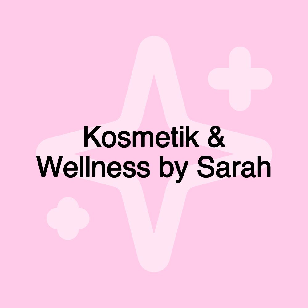 Kosmetik & Wellness by Sarah