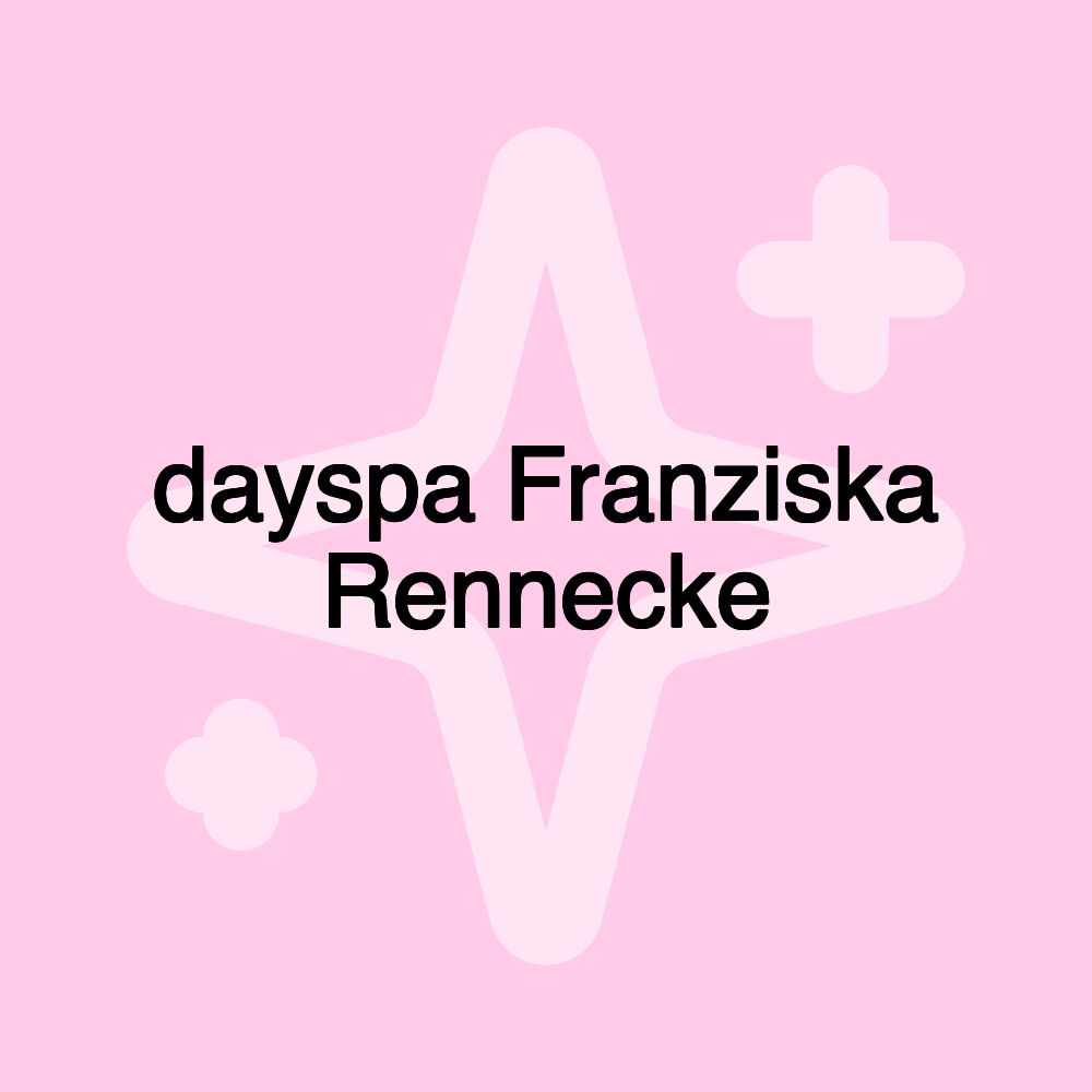 dayspa Franziska Rennecke