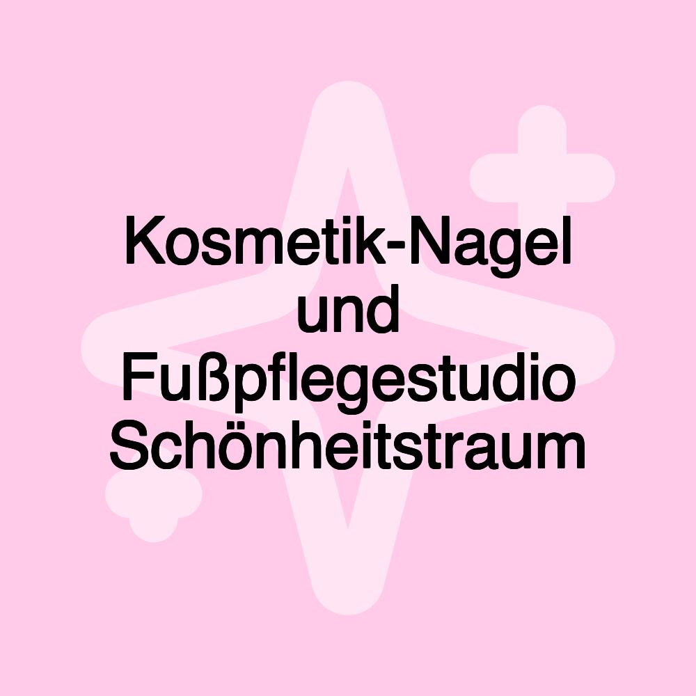 Kosmetik-Nagel und Fußpflegestudio Schönheitstraum