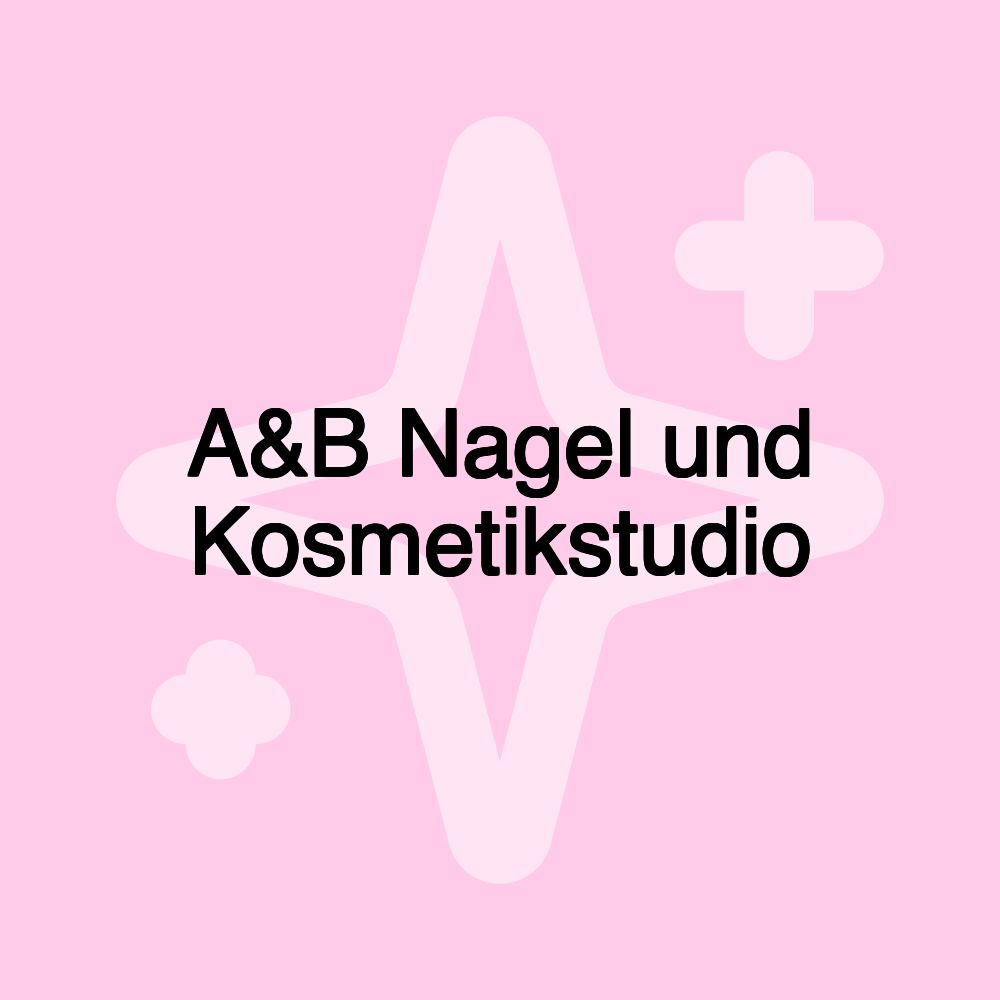 A&B Nagel und Kosmetikstudio