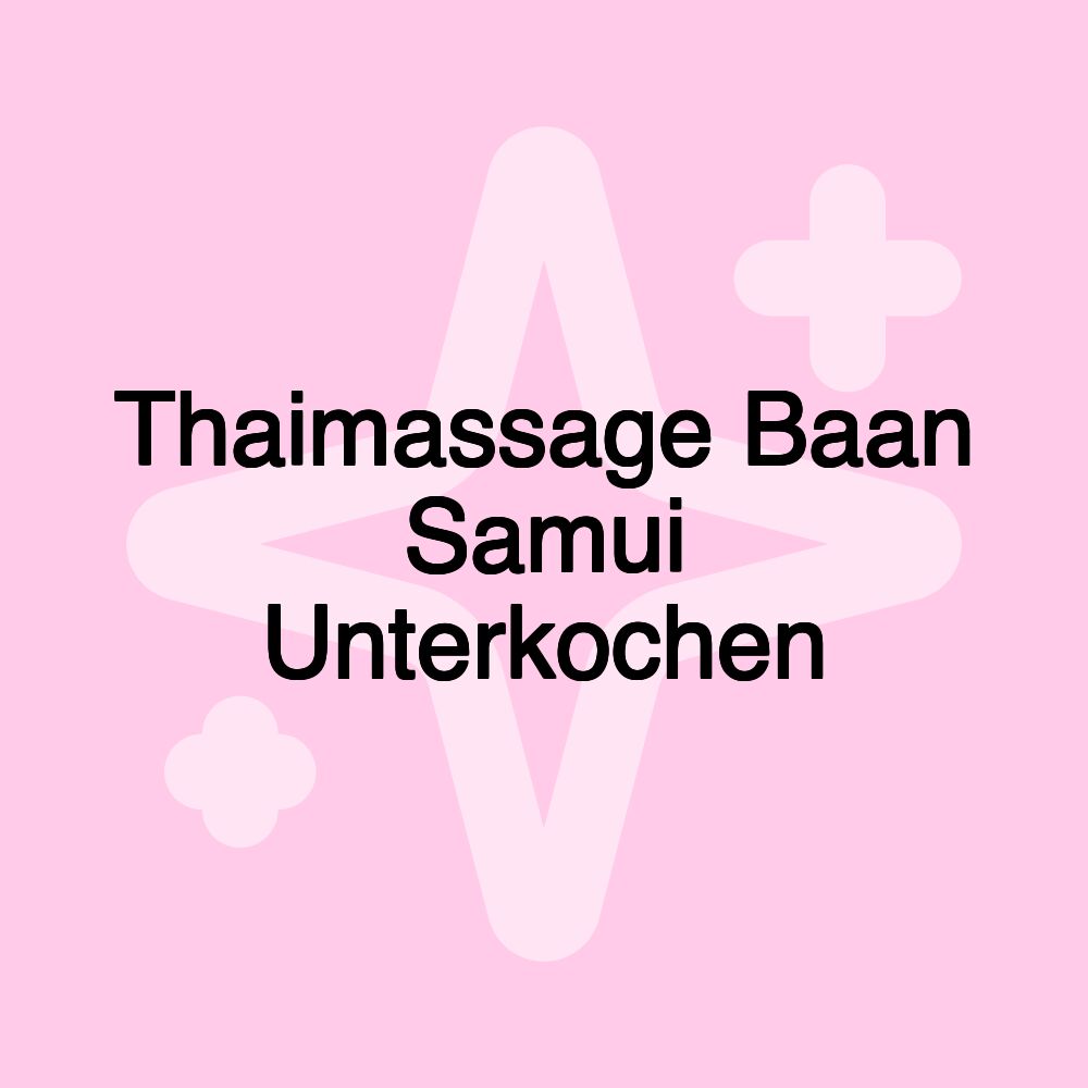 Thaimassage Baan Samui Unterkochen