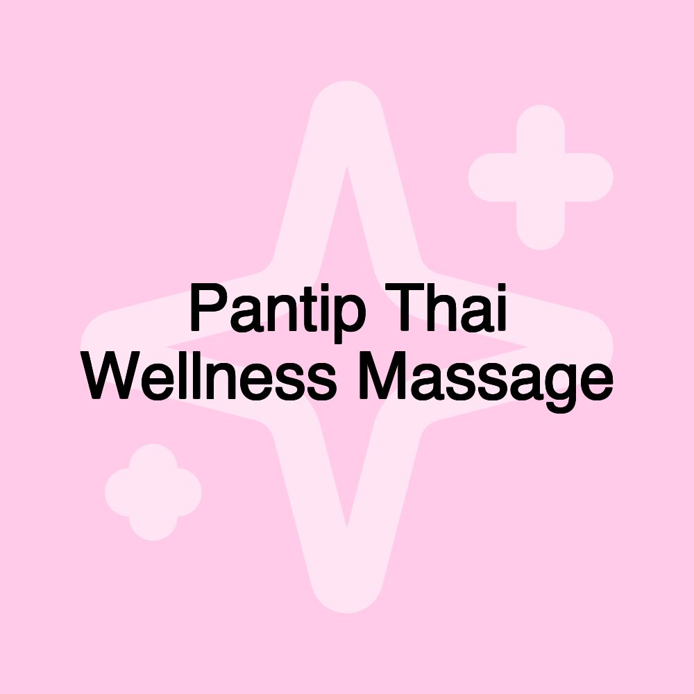 Pantip Thai Wellness Massage